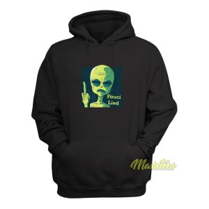 Fauci Alien Lied Hoodie 1