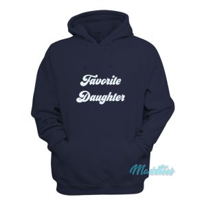 Favorite Daughter Hoodie 1