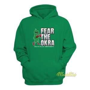 Fear The Okra Delta State University Hoodie 1