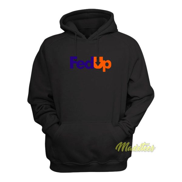 Fed Up Hoodie