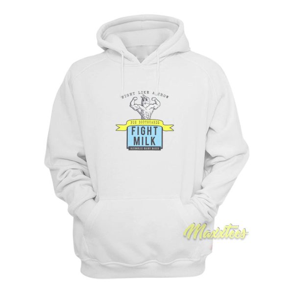 Fight Like A Crow Fight Milk Always Sunny Hoodie