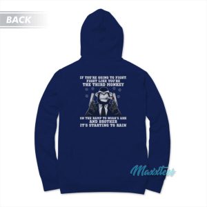 Fight Like The Third Monkey Hoodie 2