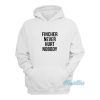 Fincher Never Hurt Nobody Hoodie