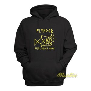 Flipper Still Rules Okay Hoodie 2