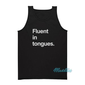 Fluent In Tongues Tank Top 1
