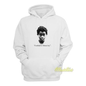 Football Is About Joy Ronaldinho Hoodie 2