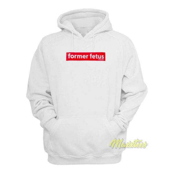 Former Fetus Hoodie