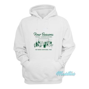 Four Seasons Total Landscaping Hoodie 1
