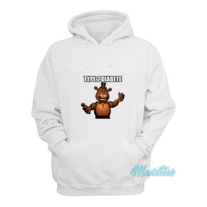 Freddys Type 2 Diabetes Hoodie 2