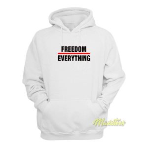 Freedom Everything Hoodie 2