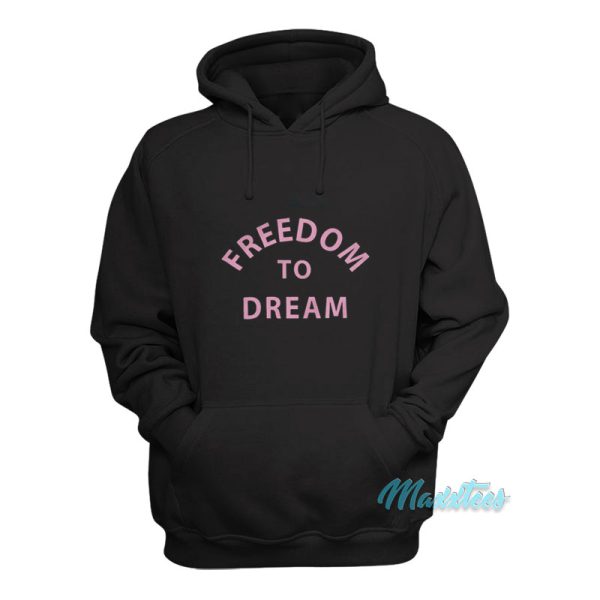 Freedom To Dream Hoodie