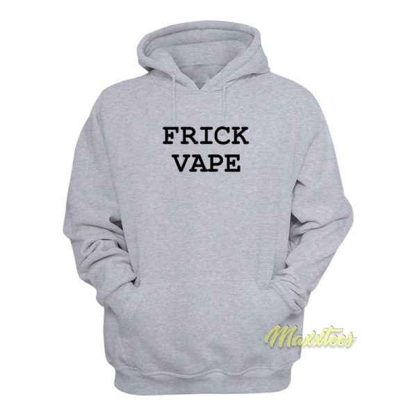 Frick Vape Hoodie