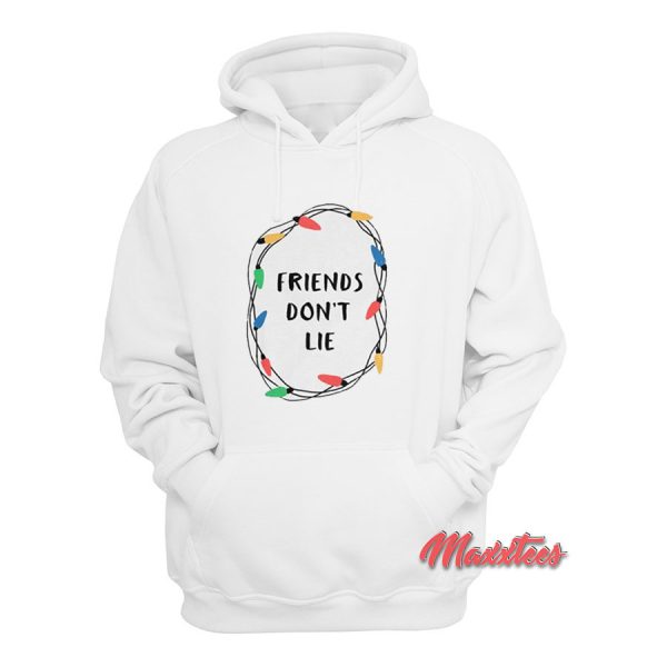 Friend Don’t Lie Stranger Things Hoodie