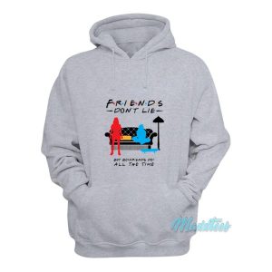 Friends Dont Lie But Boyfriends Do Hoodie 2