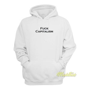 Fuck Capitalism Hoodie 1