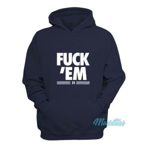 Fuck Em 21 Hoodie 1 Fuck Em 21 Hoodie 2