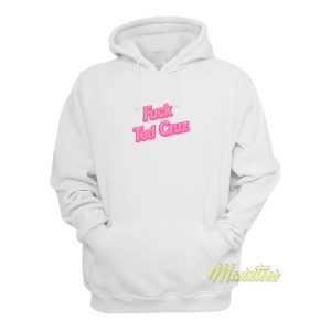 Fuck Ted Cruz Hoodie 1