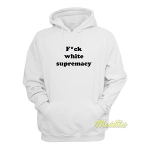 Fuck White Supremacy Hoodie 2