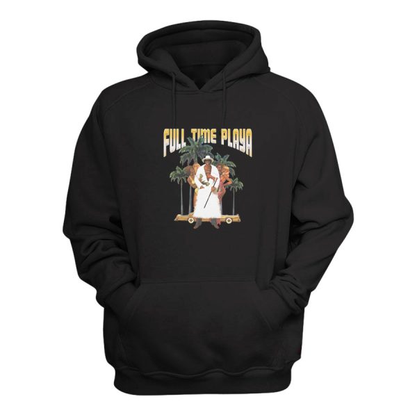 Full Time Playa Ride Hoodie