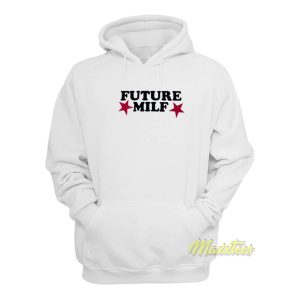 Future Milf Hoodie 1