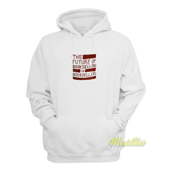 Future Of Book Selling Hoodie