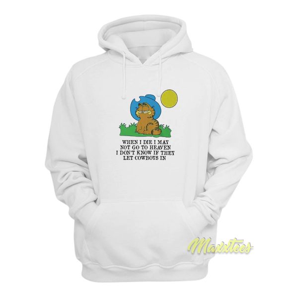 Garfield Cowboy When I Die Hoodie