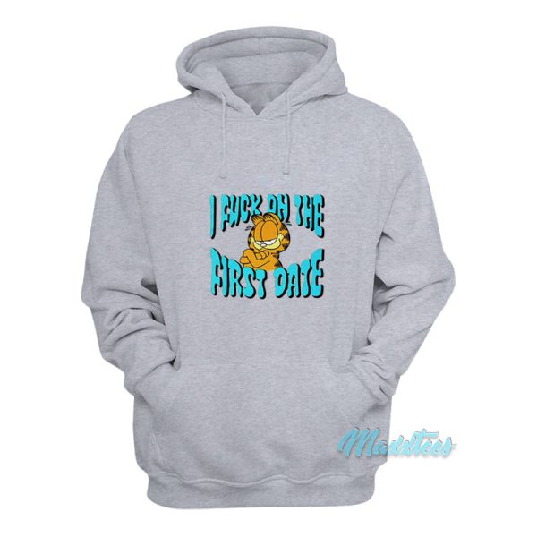 Garfield I Fuck On The First Date Hoodie