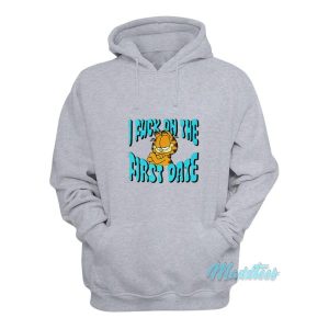 Garfield I Fuck On The First Date Hoodie 2
