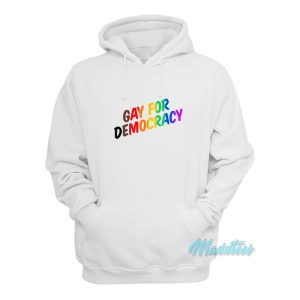 Gay For Democracy Hoodie 1