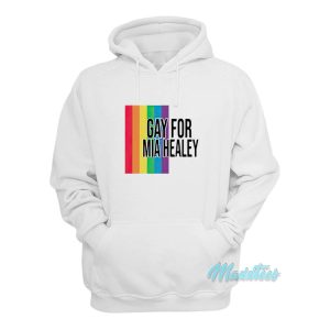 Gay For Mia Healey Hoodie 1