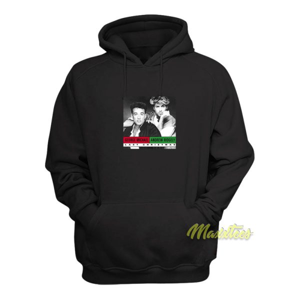 George Michael Andrew Ridgeley Last Christmas Hoodie