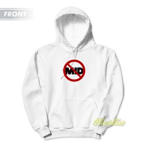 Get The Mid Off The Streets Unisex Hoodie 2