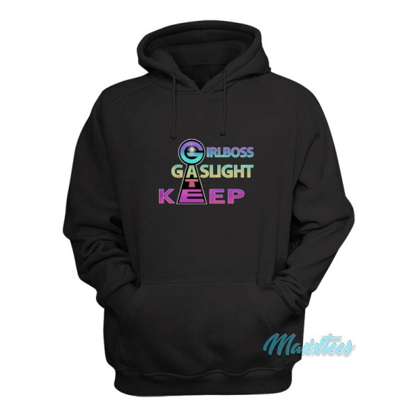 Girlboss Gaslight Keep Gate Hoodie