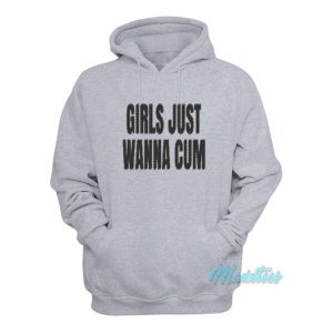 Girls Just Wanna Cum Hoodie 1 Girls Just Wanna Cum Hoodie 2