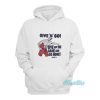 Give N Go Give Up The Game And Go Home Hoodie