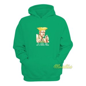 Go Home and Be A Family Man Guile Hoodie 2