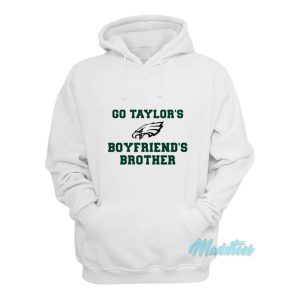 Go Taylors Boyfriends Brother Eagles Hoodie 2