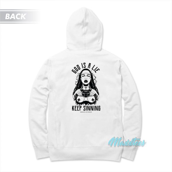 God Is A Lie Keep Sinning Hoodie