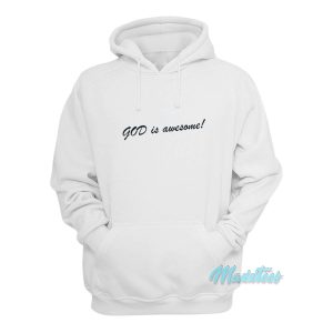 God Is Awesome Hoodie 1