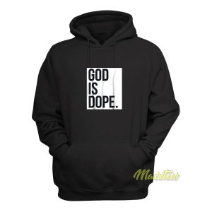 God Is Dope Hoodie 1