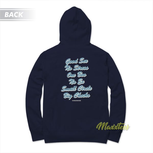 Good Sex No Stress 4 Hunnid Hoodie