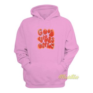 Good Vibes Only Hoodie 1