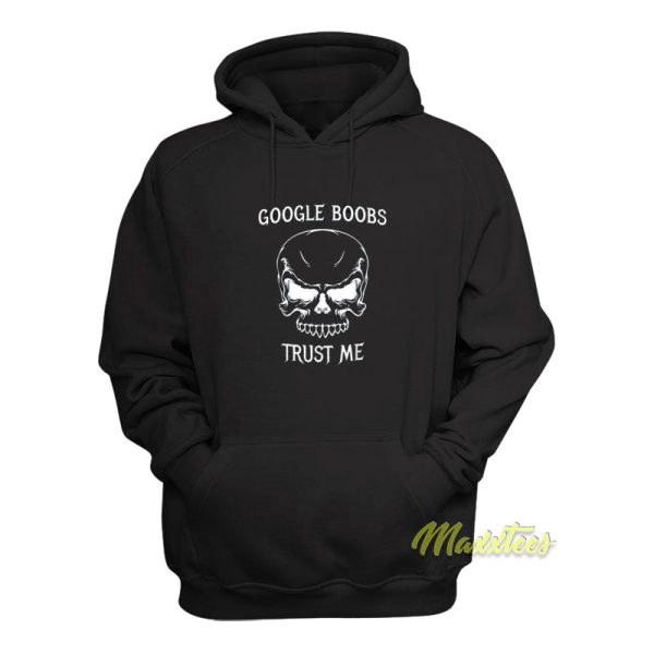 Google Boobs Trust Me Hoodie