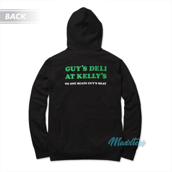 Guy’s Deli At Kelly’s No One Beats Guy’s Meat Hoodie