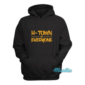 H Town Vs Everyone Hoodie 1