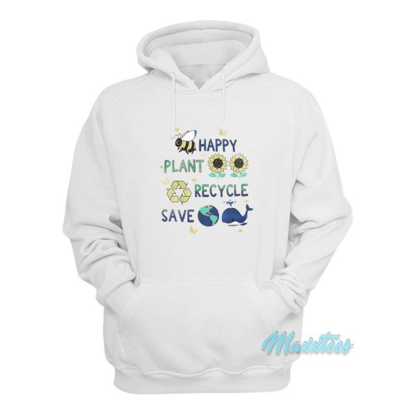 Happy Plant Recycle Save Hoodie