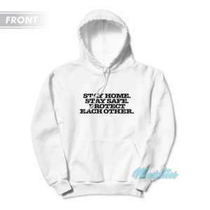 Harry Styles Stay Home Stay Safe Hoodie 3