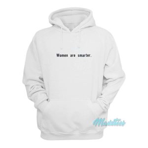 Harry Styles Women Are Smarter Hoodie 2