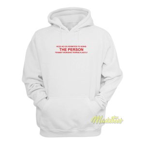 Heed No Do Permitted To Going The Person Hoodie 1