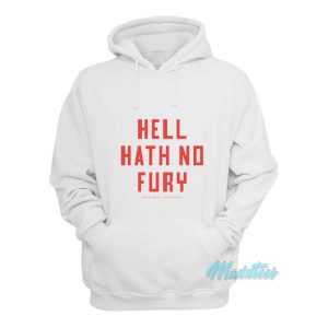 Hell Hath No Fury Better South Hoodie 1